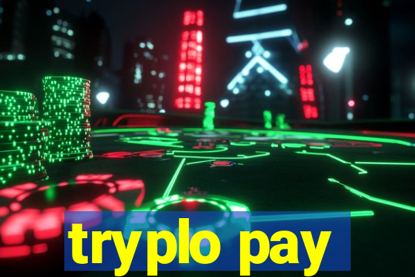 tryplo pay